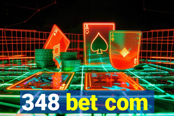 348 bet com